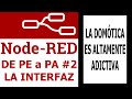 Node RED: la interfaz gráfica en Home Assistant de PE a PA - Curso de Node RED (2020) - S01E13 #13