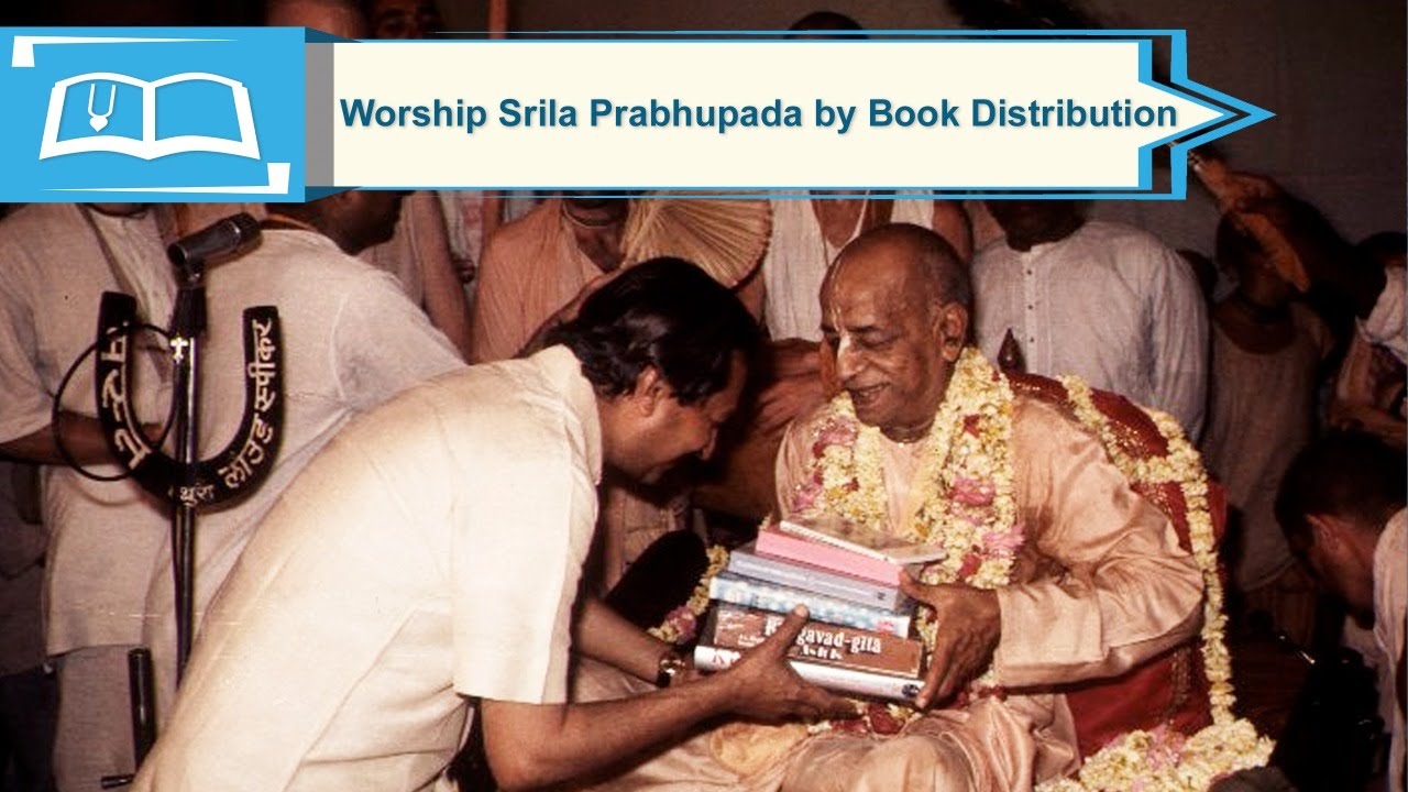 Worship Srila Prabhupada by Book Distribution YouTube