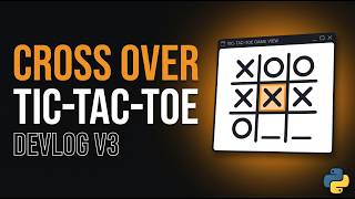 CROSS OVER S03 - Tic-Tac-Toe Multiplayer Game (Python Devlog)