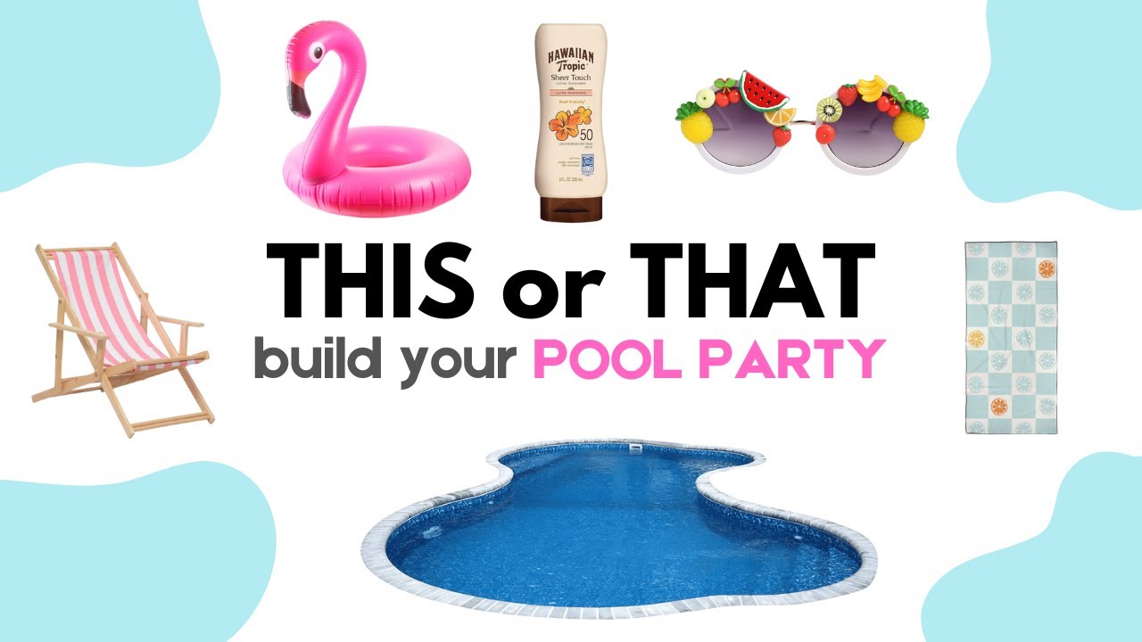 Build Your DREAM Pool Party | THIS or THAT 💗🏊‍♀️☀️