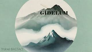 Yüksel Baltacı - Gidelum (Taşacak Bu Deniz Dizi Müzikleri) Resimi