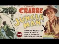 Buster Crabbe | Jungle Man (1941) | Full Movie | Buster Crabbe, Charles Middleton, Sheila Darcy