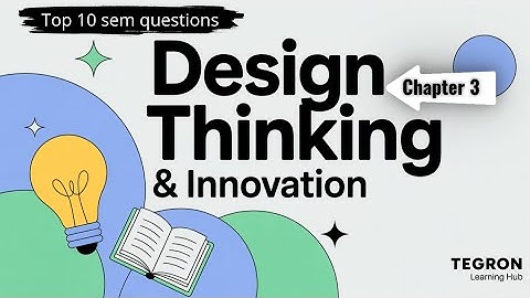 Design thinking and innovation chapter 3 fully explained | Creativity, innovation