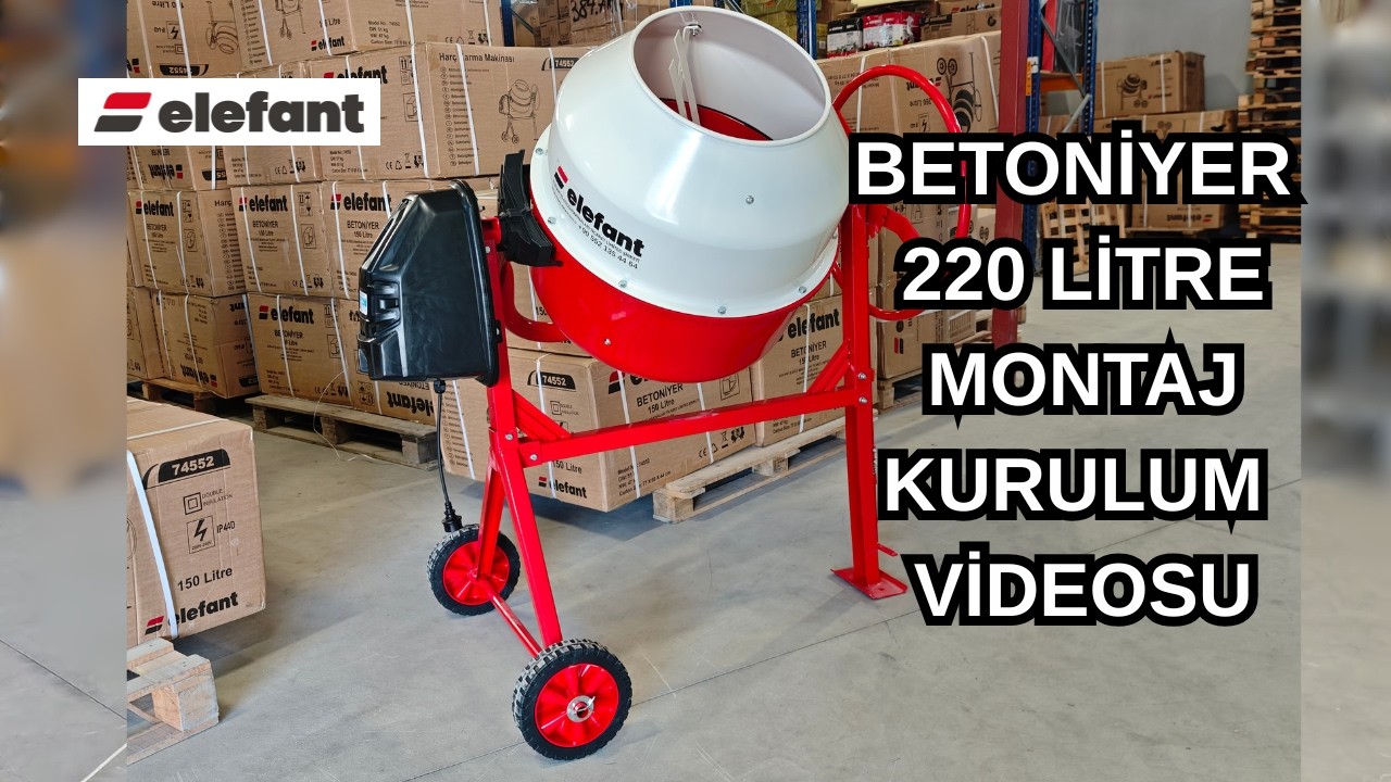 Elefant 220 Litre Betoniyer Harç Karma Makinası Kurulum Montaj
