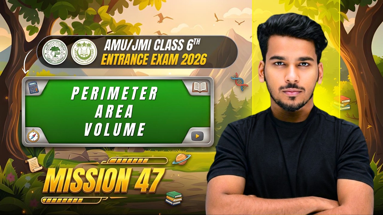 Perimeter Area Volume Full Revision + MCQs | AMU JMI Class 6 Entrance 2026 | Mission 47