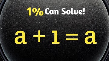 Only 1% Students Can Solve This Challenging Math Olympiad Problem a+1 = a | StepX