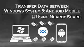 Transfer Data Between Windows System and Android Mobile Using Nearby Share | Computer Tips screenshot 5