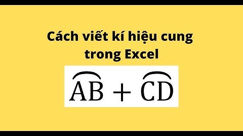 Cách viết kí hiệu cung trong Excel