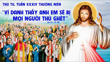 Suy Niệm Tin Mừng Thứ Tư Tuần XXXIII Thường Niên Năm C #dongmancoibuichu