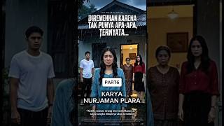 DIREMEHKAN KARENA TAK PUNYA APA APA TERNYATA PART6 #ai #film #drama #movie #filmpendek