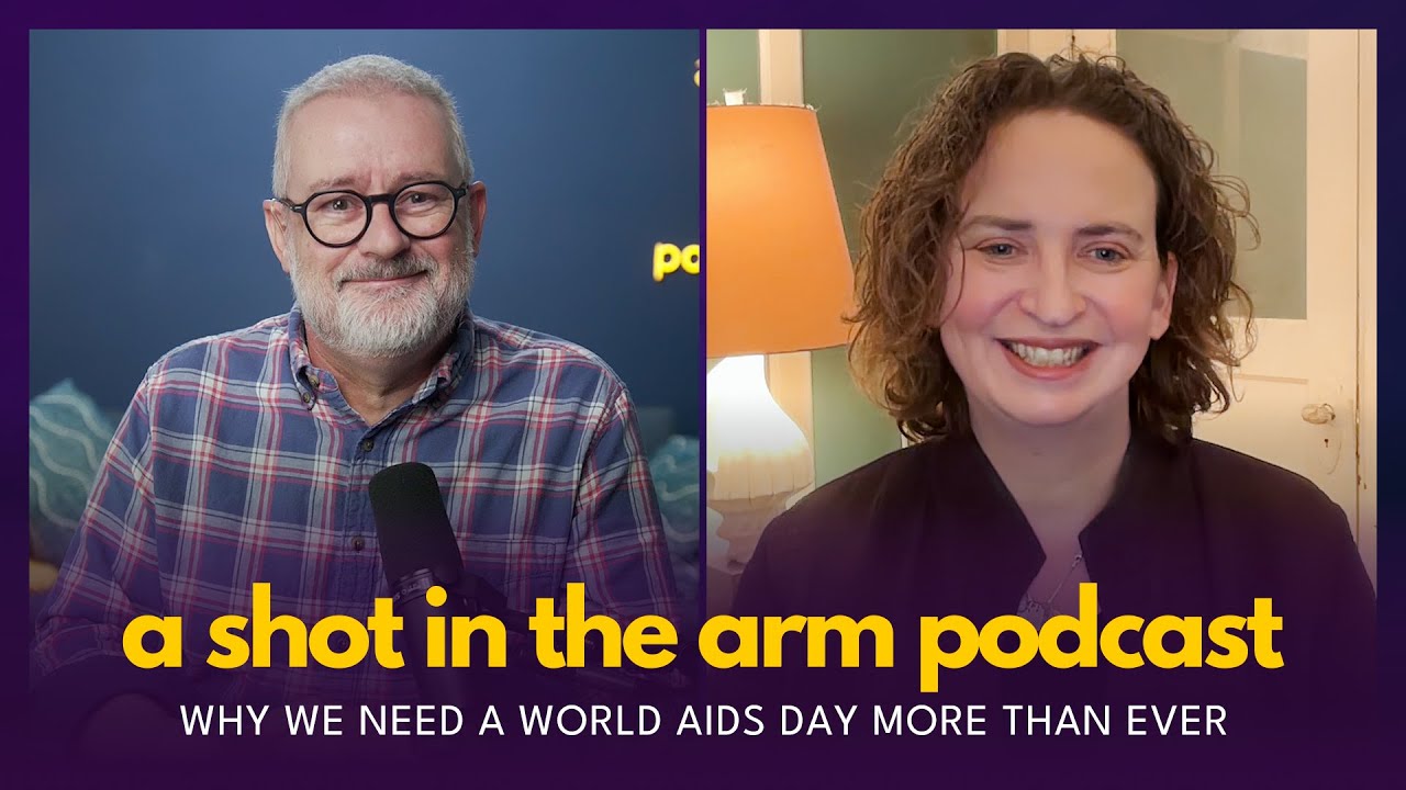 Why We Need a World AIDS Day More Than Ever  with Emily Bass and Ben Plumley