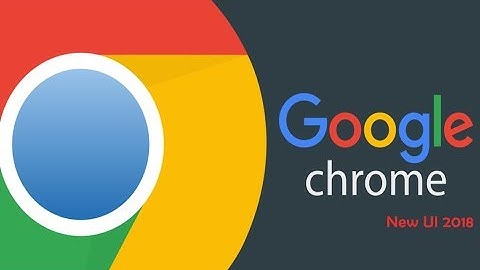 Unlock New Design For Google Chrome UI 2018