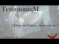 Testimonium  pisode 1  lislam en france on en est o 