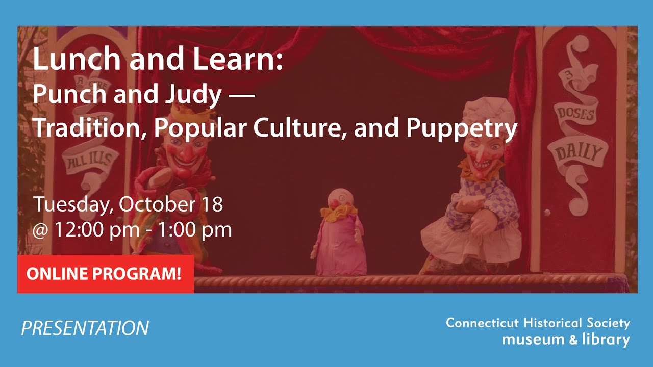 Lunch and Learn: Punch and Judy — Tradition, Popular Culture, and Puppetry