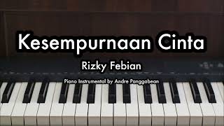 Kesempurnaan Cinta - Rizky Febian Piano Karaoke by Andre Panggabean
