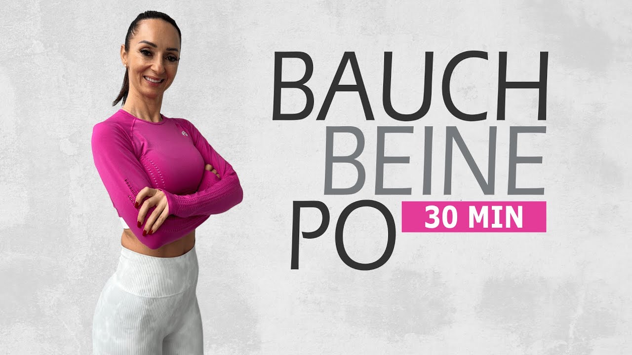 30 MIN BAUCH-BEINE-PO-WORKOUT / Fett verbrennen & den Körper straffen | Katja Seifried