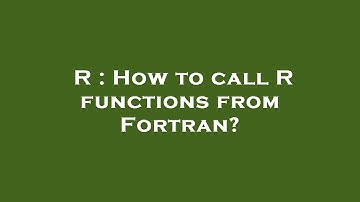R : How to call R functions from Fortran?