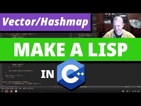 ADD VECTOR AND HASH MAP TYPES | Make a Lisp in C++ (mal) | Step 1b