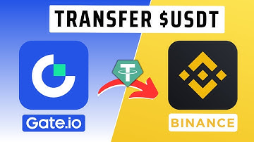 How To Transfer $USDT From Gate.io To Binance