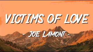 Victims Of Love  Joe Lamont s