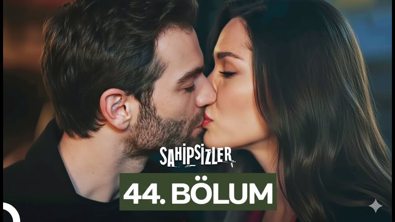 Sahipsizler Yeni Bölüm Neden Yok? Sahipsizler Yeni Bölüm Ne Zaman?