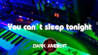 You can`t sleep tonight | Midiplus X4mini PreSonus iTwo - Dark Ambient Music - Superteclados.com