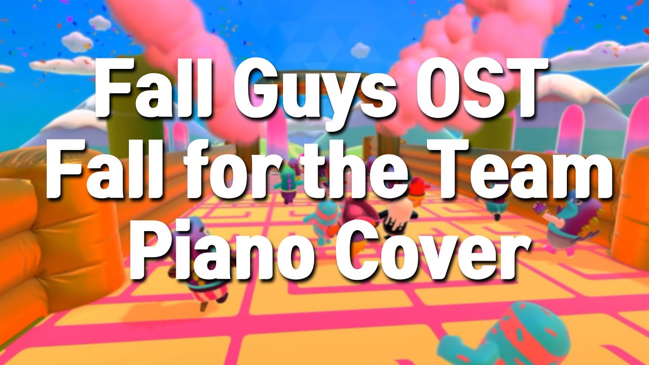 Fall Guys OST - 『Fall for the Team』 Piano Cover - YouTube