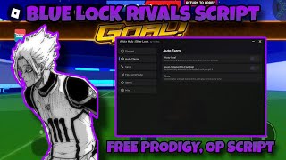 GOD! Blue Lock Rivals BEST SCRIPT | Auto Dribble, Free Prodigy, Unlock All Effects, | Pastebin