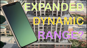 Do the iPhone XS and XS Max Really Have Expanded Dynamic Range in Video?