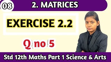 Class 12 maths part 1 chapter 2 matrices exercise 2.2 question 5 science & arts Maharashtra board