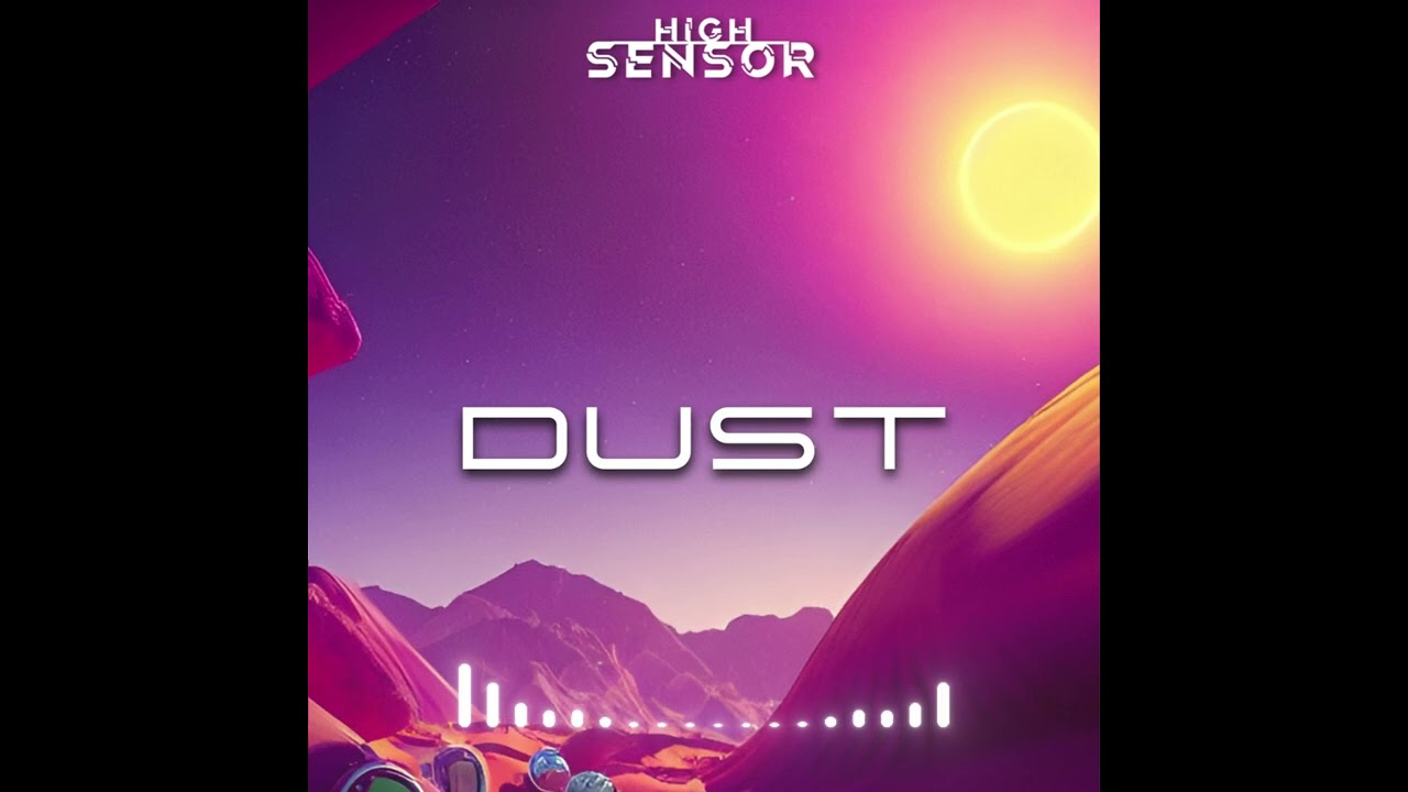 Watch HIGH SENSOR - DUST on YouTube Watch HIGH SENSOR - DUST on YouTube