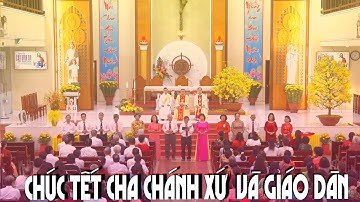 CHÚC TẾT CHA CHÁNH XỨ VÀ CỘNG ĐOÀN GIÁO DÂN | GIÁO XỨ HÀ NỘI | 22.02.2023