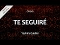 C0283 TE SEGUIRÉ - Yashira Guidini (Letra)