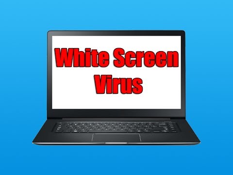 Remove White Screen Virus