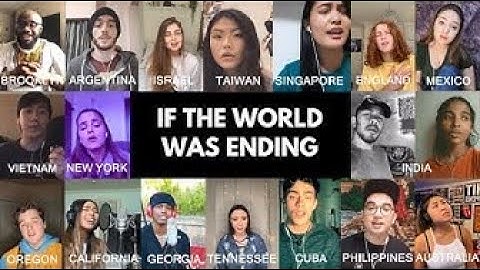 If The World Was Ending (JP Saxe feat. Julia Michaels) International WORLDWIDE Cover