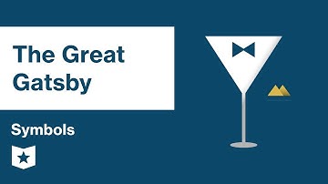 The Great Gatsby  | Symbols | F. Scott Fitzgerald