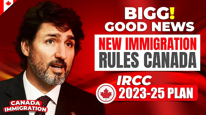 More Good News : 5 New Immigration Rules Canada | IRCC 2023-2025 Plan - DayDayNews