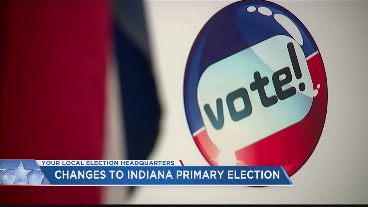 Changes to Indiana Primary Election YouTube