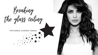 Breaking the glass ceiling | Priyanka Chopra Jonas | Inspirational speech