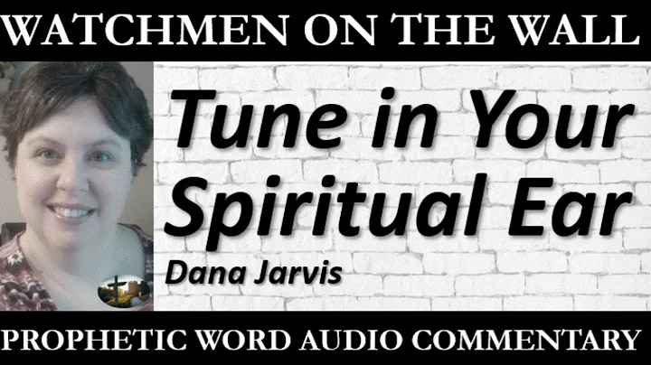 Tune in Your Spiritual Ear  Powerful Prophetic Enc...
