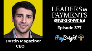 Episode 376: Dustin Magaziner, CEO of Paybright