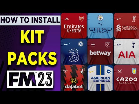 DOWNLOAD THESE KIT PACKS FOR FM23 | INSTALLATION GUIDE FOOTBALL MANAGER 2023