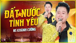 Đất Nước Tình Yêu - Khánh Cường | Hài Hát Tình Ca | Khi em nói yêu anh vườn cây đầy hoa trái