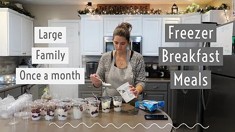 BREAKFAST FREEZER MEALS | LARGE FAMILY | ONCE A MONTH