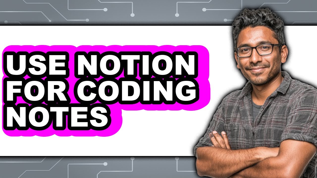 How to Use Notion for Coding Notes (The Only Way) - YouTube