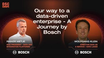 Our way to a data-driven enterprise - A Journey by Bosch | Rainer  & Wolfgang | DSC Europe 23