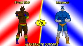 Proud Wolf Vs Hexamon [ALTERNATE OUTCOME]