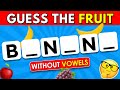 Can you guess the fruit without vowels  easy medium hard impossible