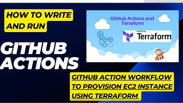 GitHub Actions Tutorial - Basic Concepts and CI/CD Pipeline with Terraform || Provision Ec2 Instance