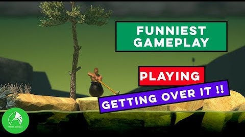 PLAYING Getting over it !! FIRST TIME... NOOB MODE